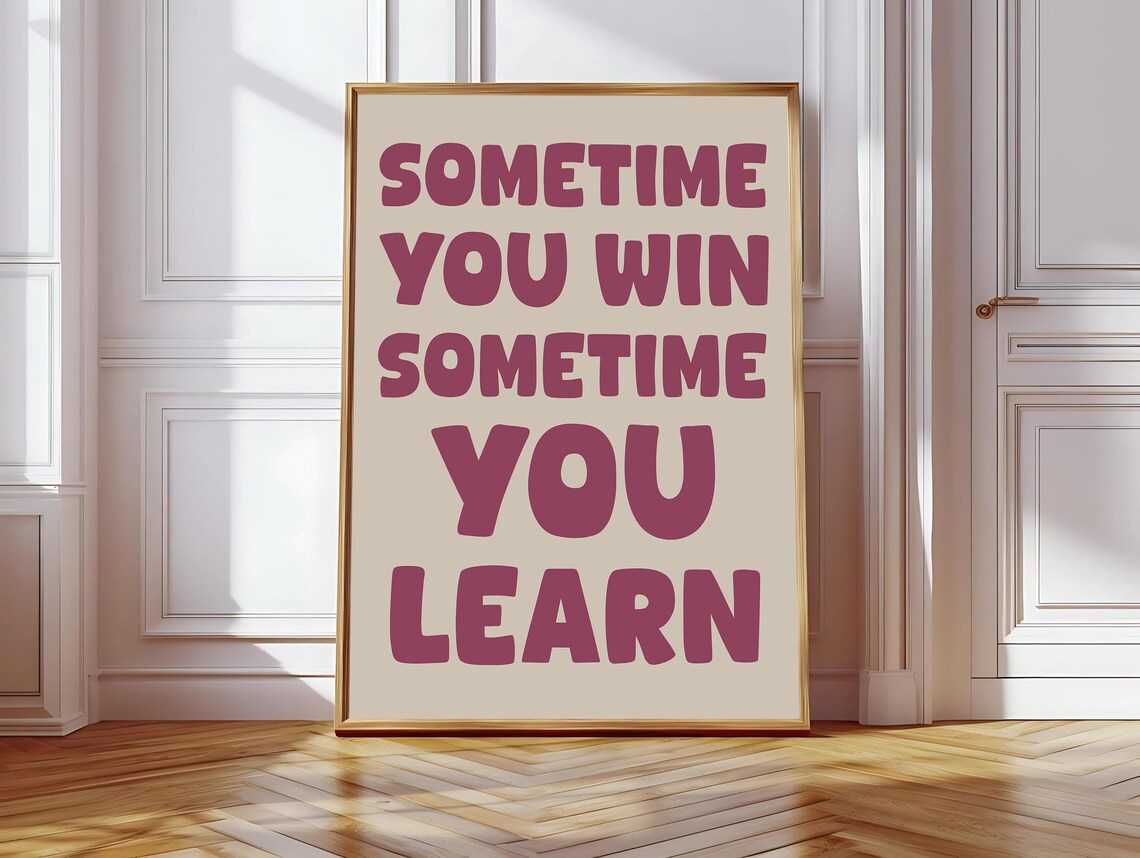 Sometimes You Win Sometimes You Learn, Retro Typography