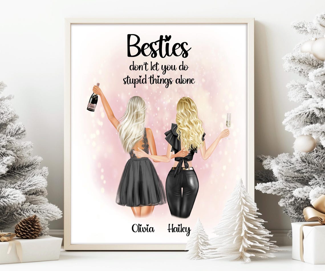 Besties Don't Let You Do Stupid Things Alone Funny Gift Poster