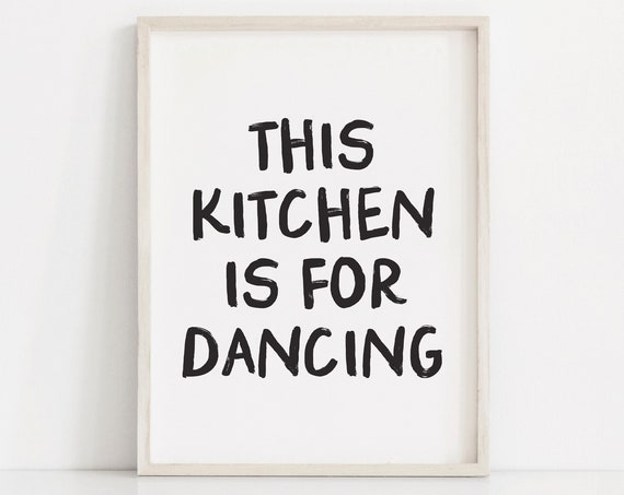 This Kitchen Is For Dancing Kitchen Wall Art Modern Kitchen Decor Funny Kitchen Retro Kitchen Print Kitchen Gift