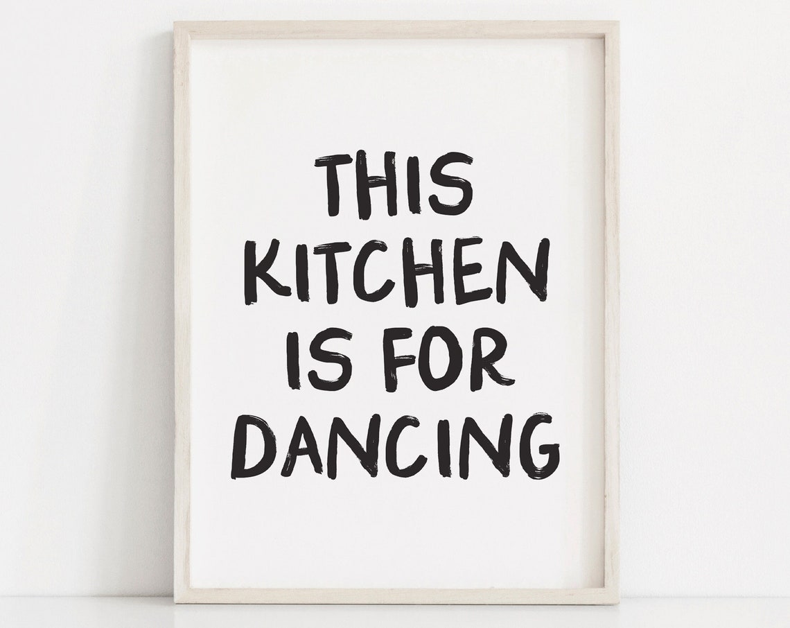 This Kitchen Is For Dancing Bold Brush Letter Kitchen Poster