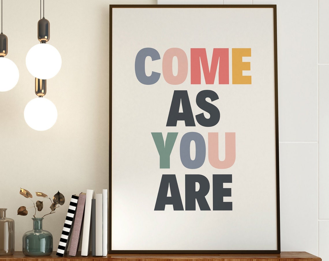 Come As You Are Rainbow Typography Inspirational Quote Poster