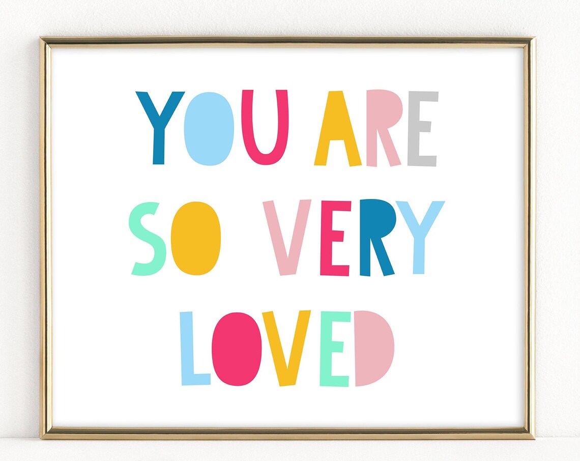 You Are So Very Loved Colorful Kids Nursery Affirmation Quote Poster