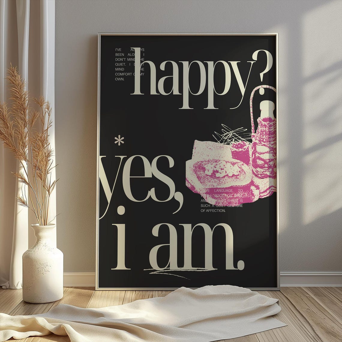 Happy Yes I Am Maximalist Quote Poster Black Pink Risograph Food Art