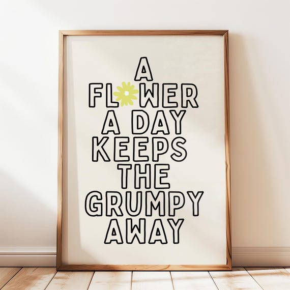 Funny Flower Typography Poster A Day Quote Print Boho Wall Art Motivational Botanical