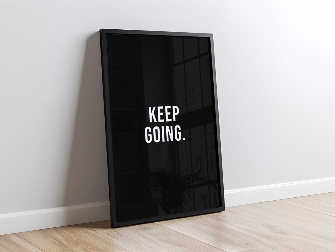 Keep Going Minimal Black And White Motivational Office Poster