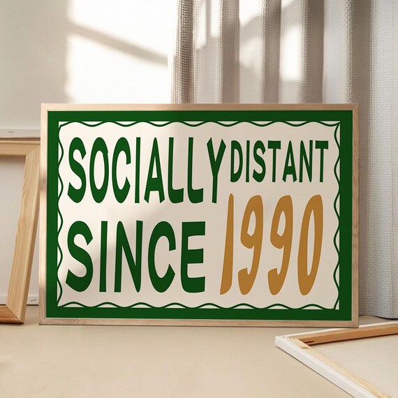 Socially Distant Since 1990 Green Gold Retro Typography Wall Poster