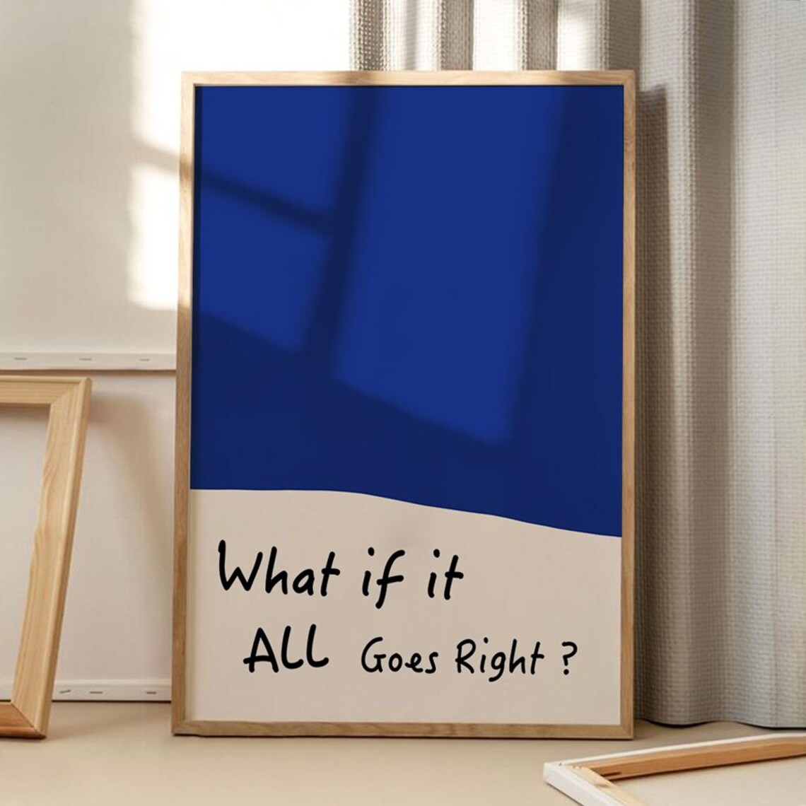 What If It All Goes Right Quote Art Print