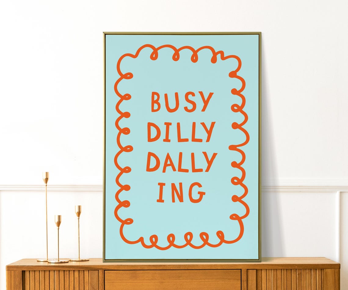 Busy Dilly Dallying Funny Retro Orange Lettering Blue Squiggle Poster