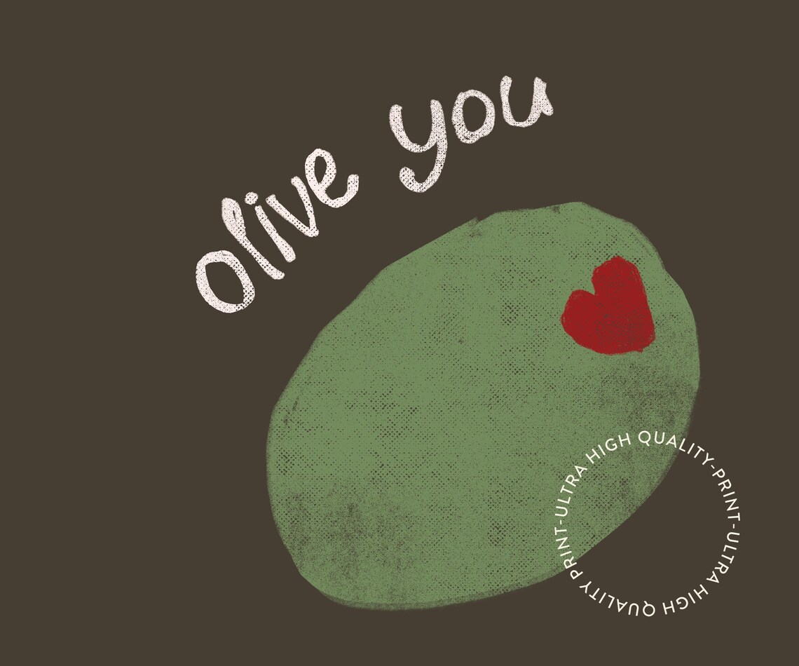Olive You Funny Quote Wall Art Dark Brown Green Olive Heart Poster - Image 5