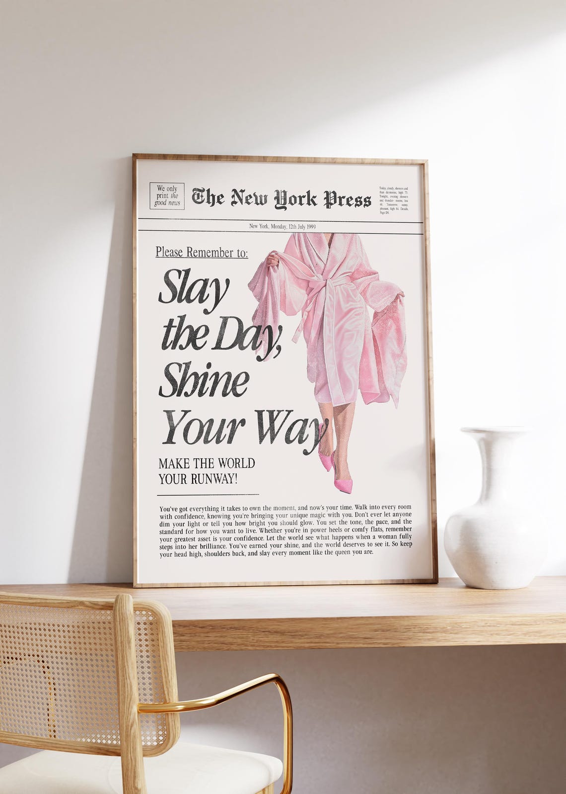 Slay The Day Shine Your Way Pink Robe Newspaper Confidence Poster