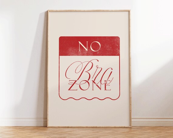 No Bra Zone Red Script Sign Print Funny Feminist Dorm Wall Art Poster