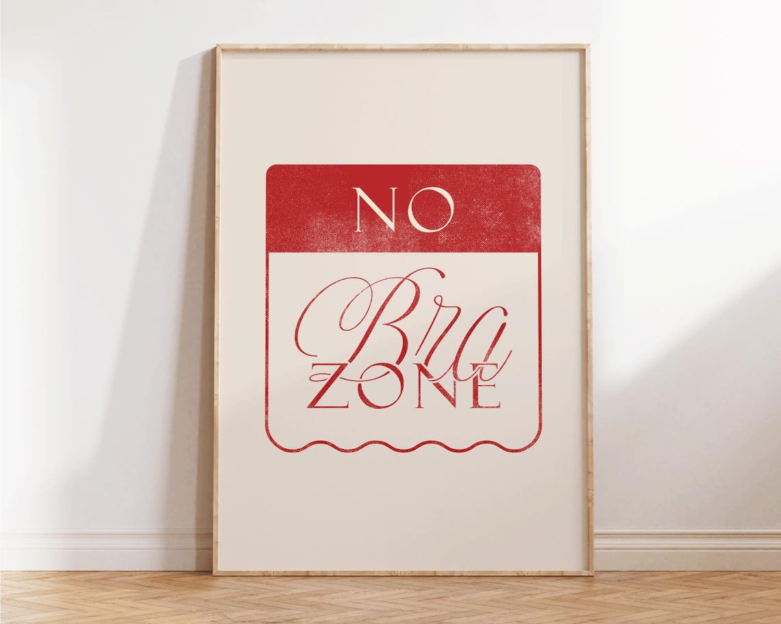 No Bra Zone Red Script Sign Print Funny Feminist Dorm Wall Art Poster