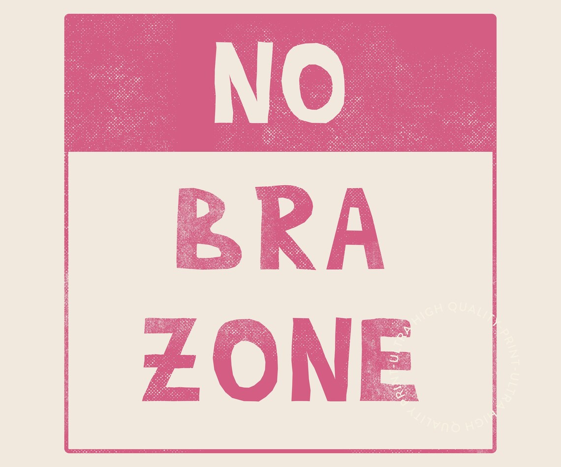 No Bra Zone Pink Sign Print Funny Feminist Dorm Room Wall Art Poster - Image 5