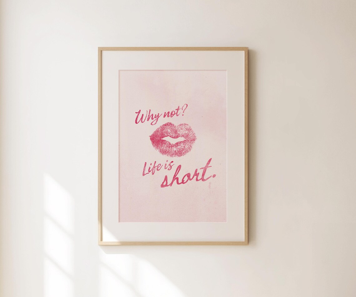 Why Not Life Is Short Lipstick Kiss Retro Affirmation Pink Wall Print - Image 4