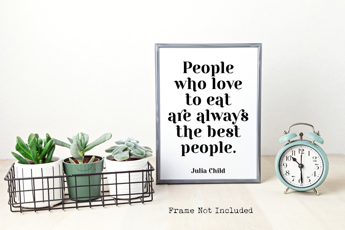 Julia Child People Who Love to Eat Quote Bold Kitchen Wall Poster