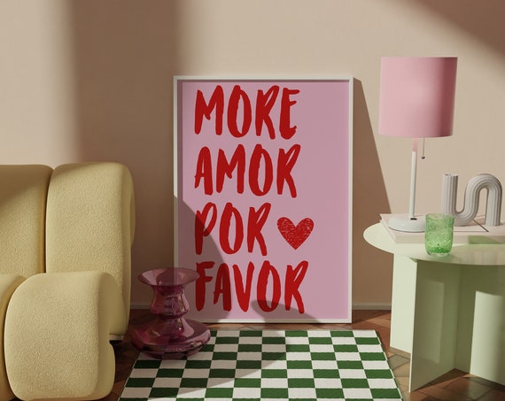 Mor Amor Por Favor Love Quote Poster