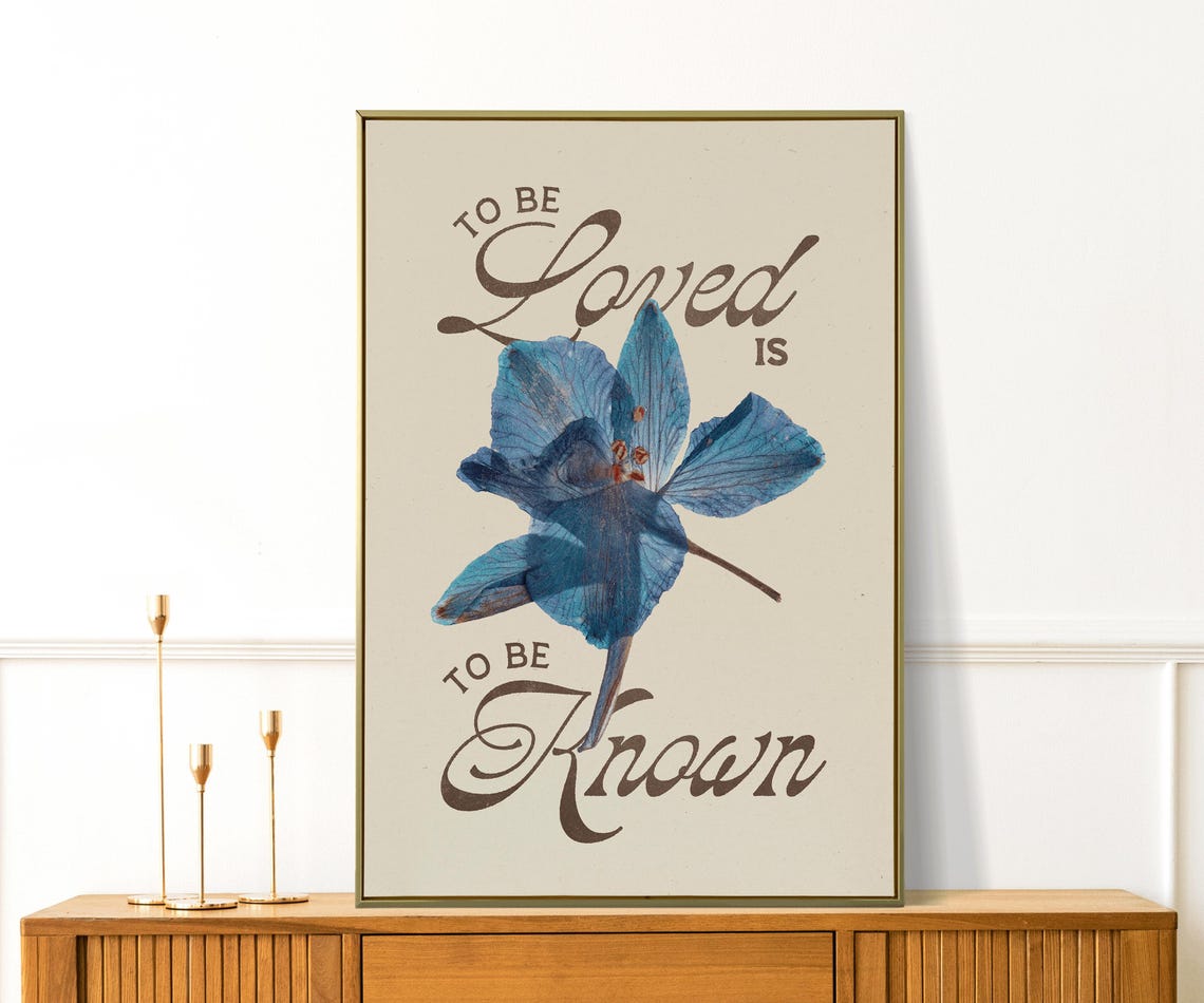 To Be Loved Is To Be Known Blue Pressed Flower Botanical Quote Poster