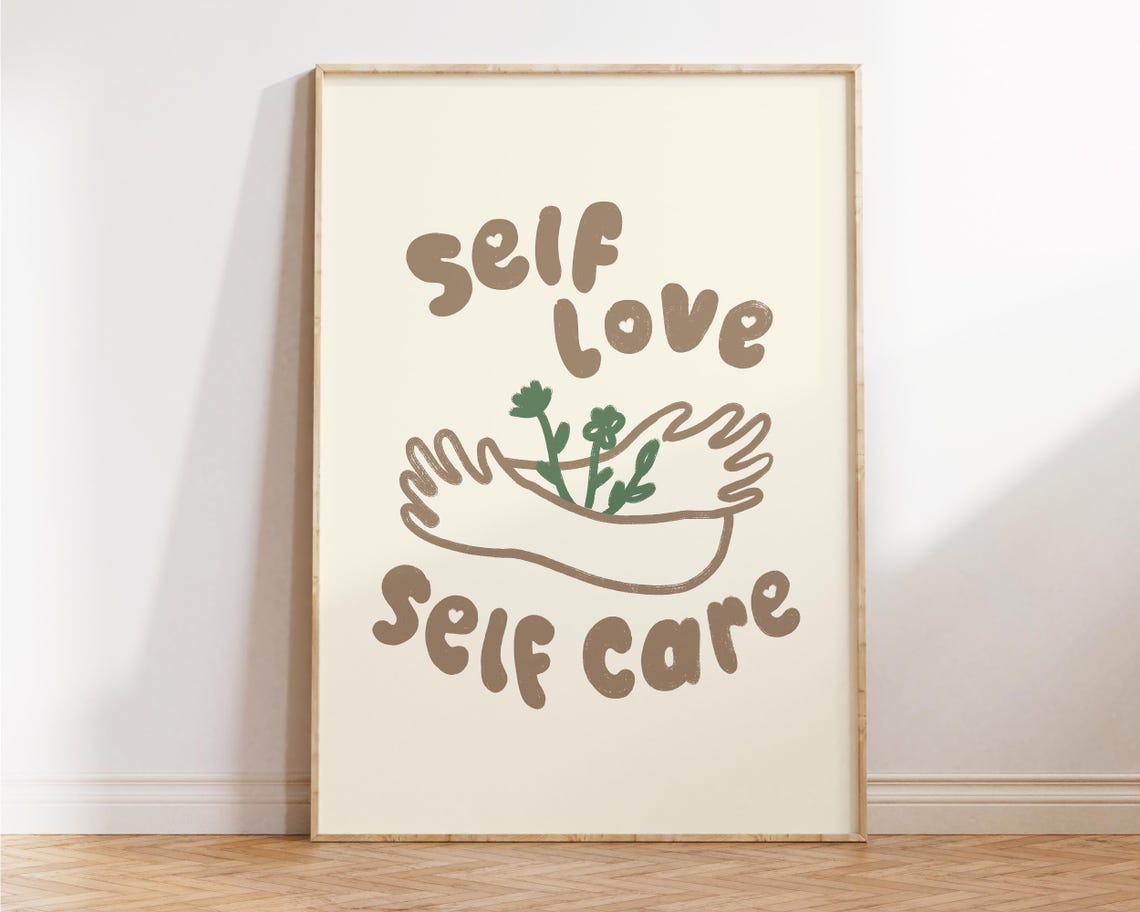 Self Love Care Wall Art Cute Print Girly Trendy Preppy Decor Gift Positive Reminder Poster