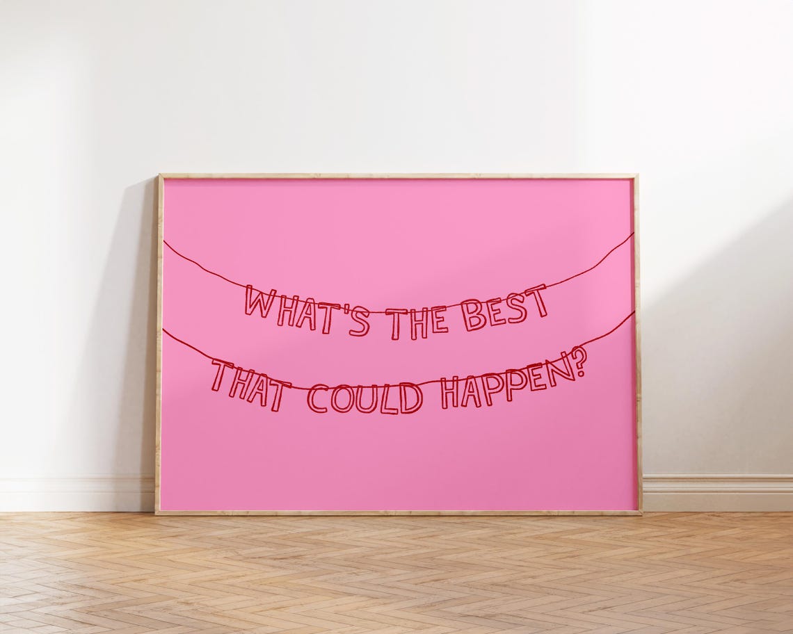 Whats The Best That Could Happen Pink Optimistic Quote Poster
