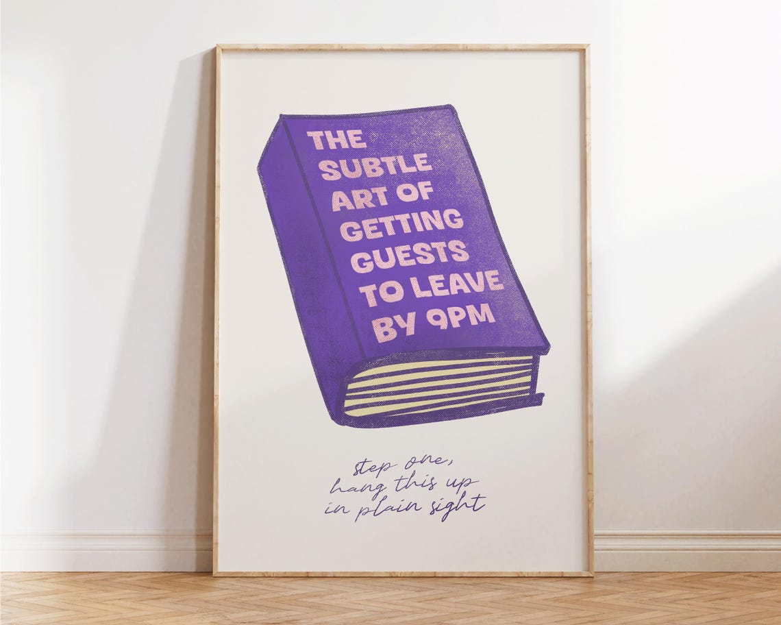 The Subtle Art Of Getting Guests To Leave By 9PM Funny Book Poster