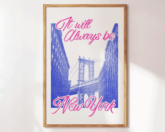 It Will Always Be New York Royal Blue Bridge Retro Typography Poster