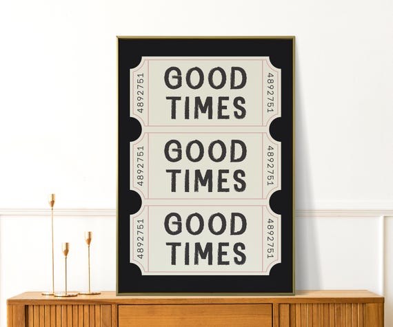 Good Times Print Trendy Bedroom Wall Art Cute Tickets Illustration Preppy Retro Apartments Decor Perfect Girly Gift For Bar Carts