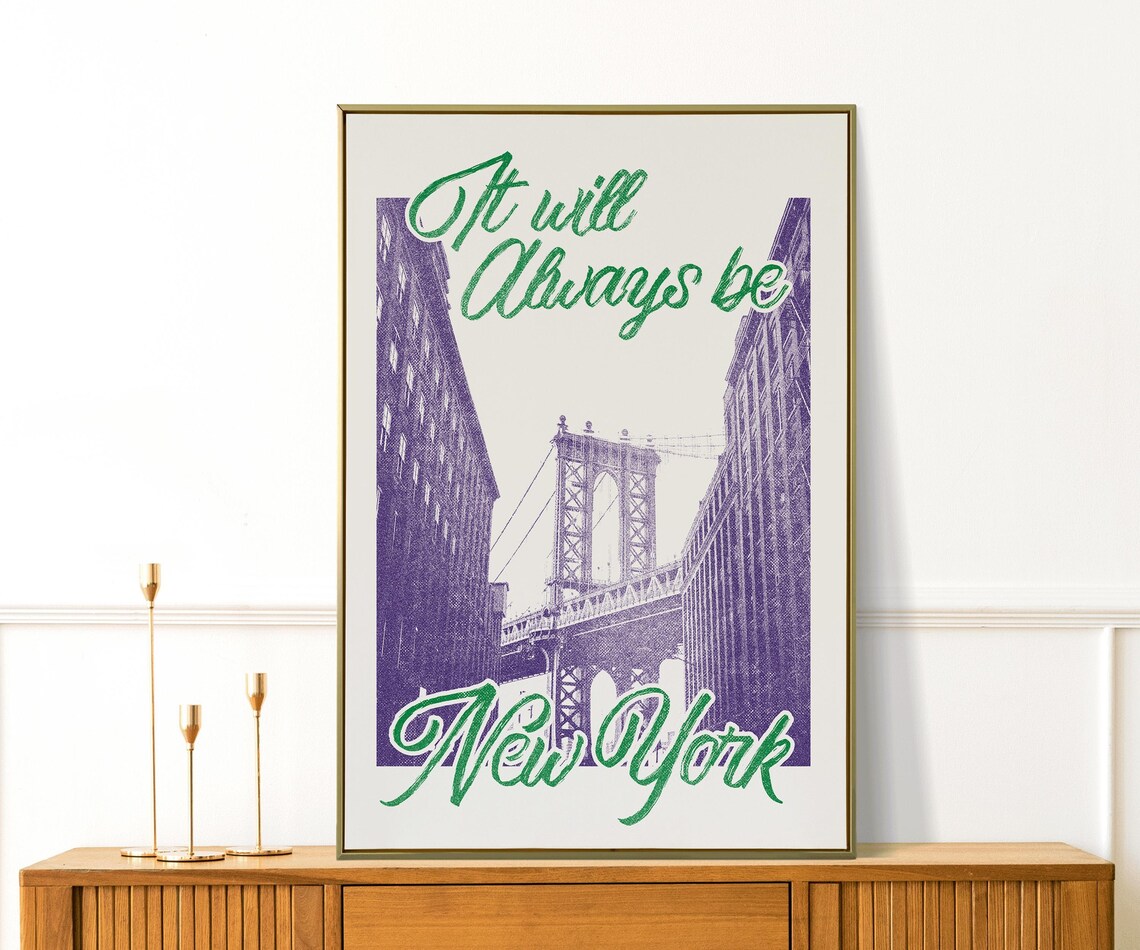 It Will Always Be New York Manhattan Bridge Vintage Quote Poster