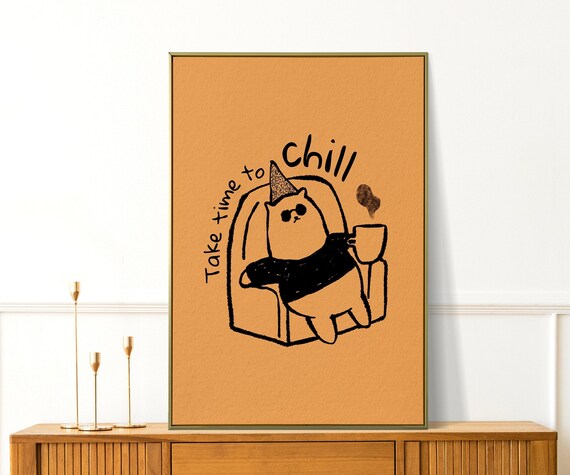 Take Time To Chill Funny Cat With Coffee Doodle Quote Art Poster