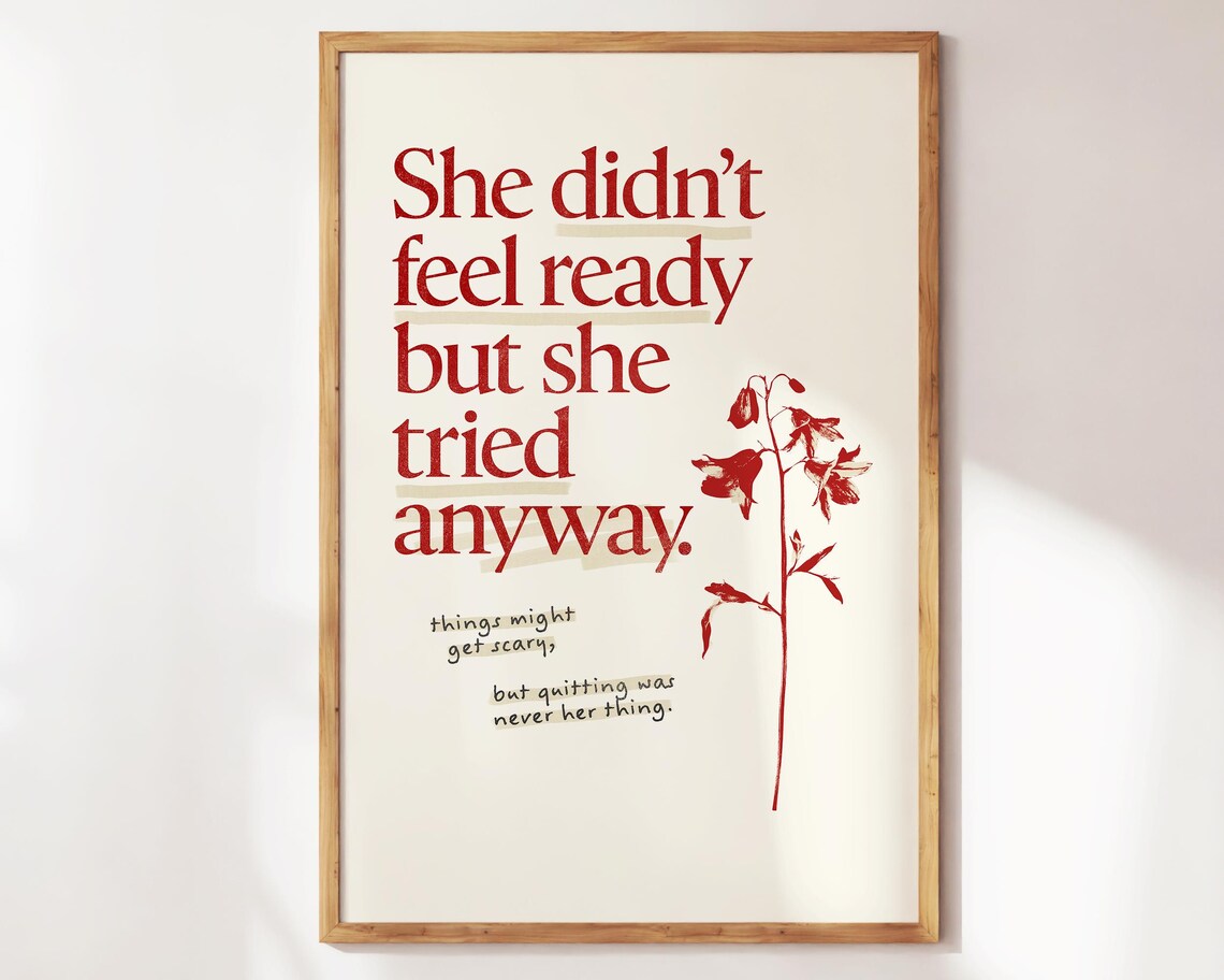 She Did Not Feel Ready But She Tried Anyway Red Serif Quote Poster