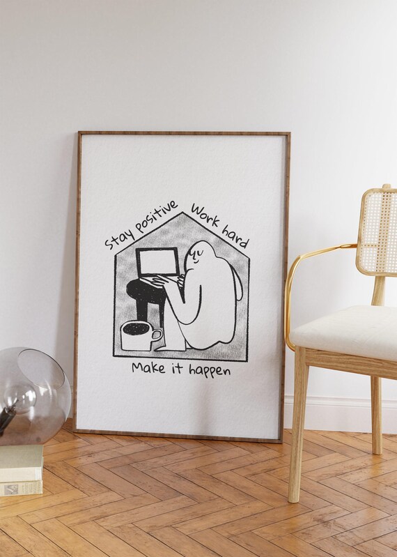 Modern Black And White Wall Art Print Stay Positive Work Hard Poster Inspirational Quotes For Office Or Living Room Coworker Gifts