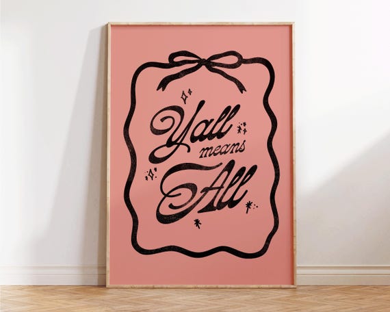 Yall Means All Print Funny Wall Art Bathroom Large Living Room Prints Preppy Apartment Decor Gifts
