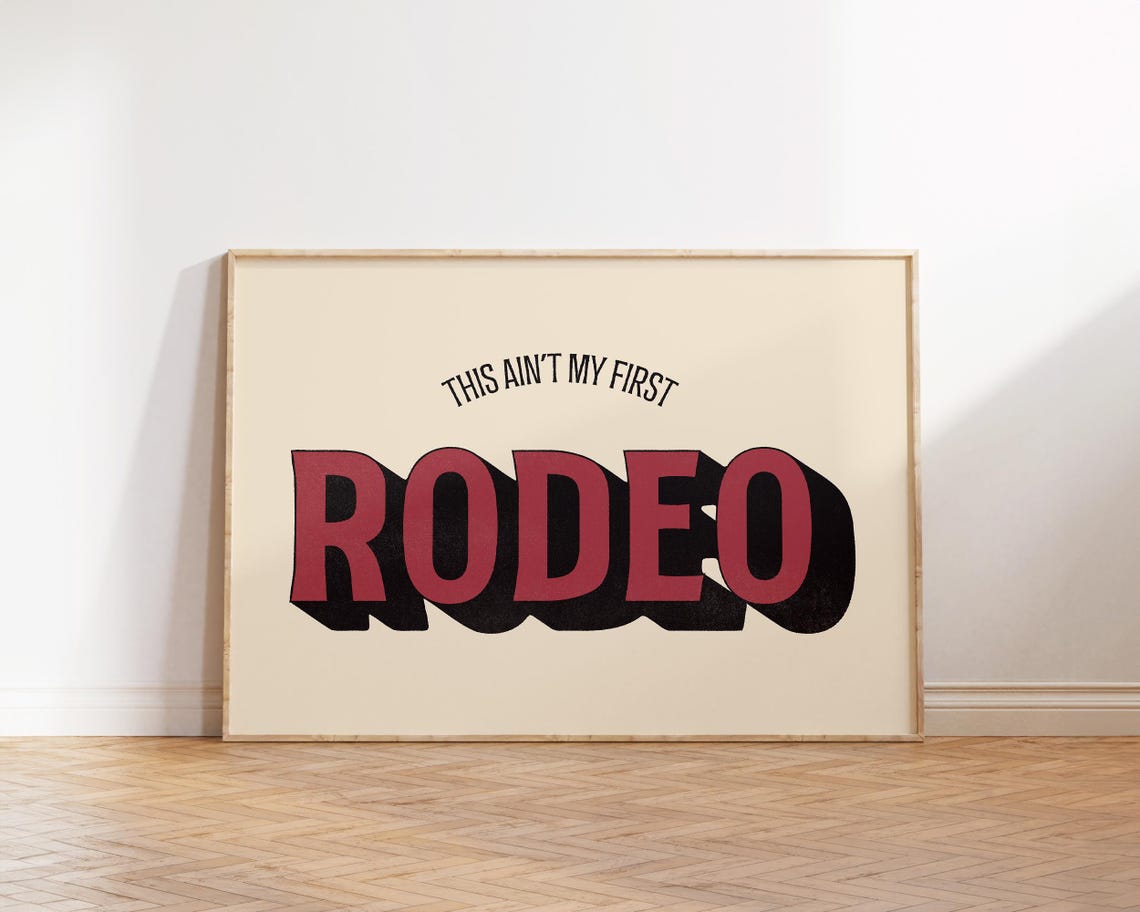 This Aint My First Rodeo Funny Western Retro Lettering Poster