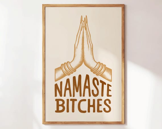 Namaste Bitches Print Funny Yoga Wall Art Boho Pilates Studio Decor Girly Workout Poster Gym Wellness