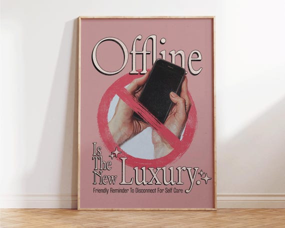 Offline Is The New Luxury Cute Mental Health Print Self Love Wall Art Inspirational Retro Poster Apartment Decor Thoughtful Gift