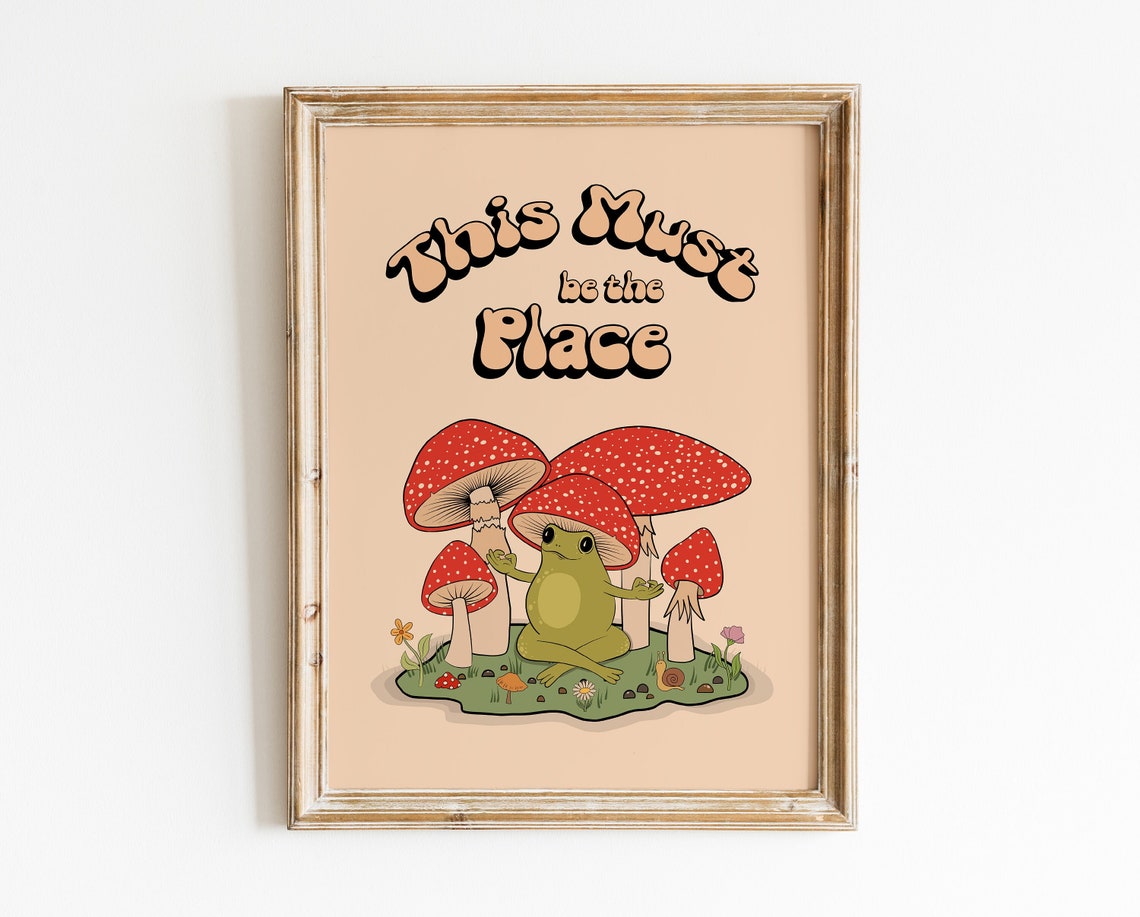 This Must Be The Place Cute Red Frog Mushroom Cottagecore Poster
