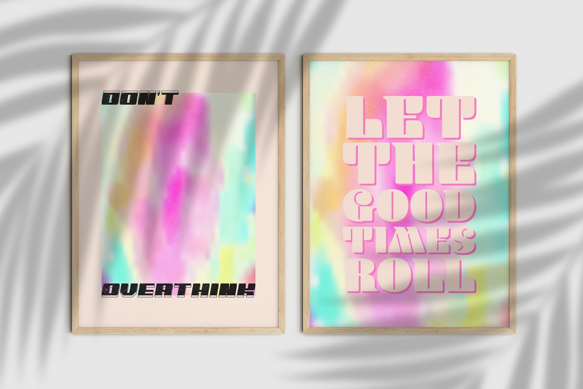 Dont Overthink Let The Good Times Roll Aura Quote Poster Set
