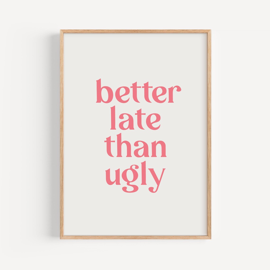 Better Late Than Ugly, Pink Bathroom Decor