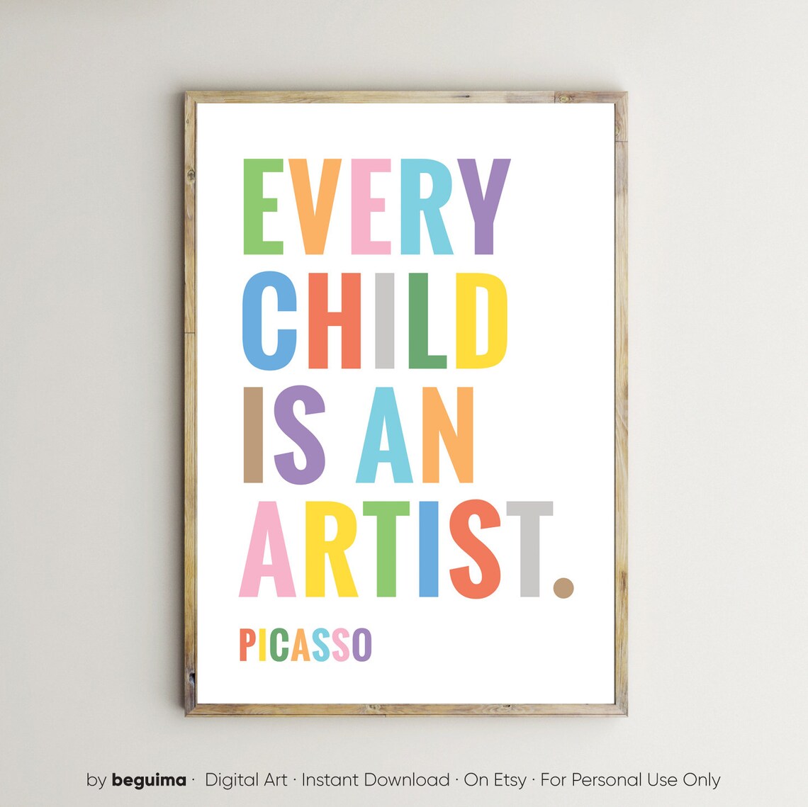 Every Child Is an Artist Quote Poster, Pablo Picasso