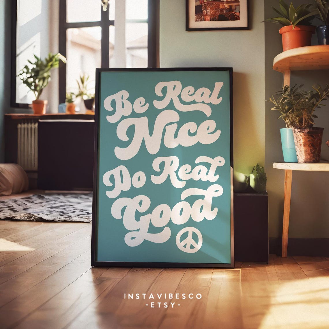 Be Real Nice Do Real Good White Script Teal Peace Sign Quote Poster - Image 3