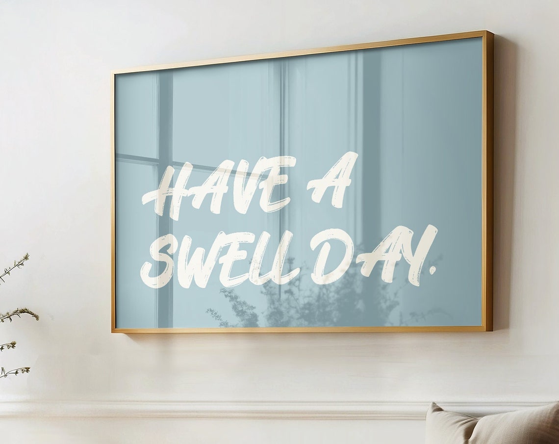 Have A Swell Day Quote White Script Coastal Blue Wall Poster