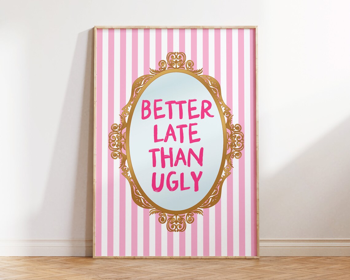 Better Late Than Ugly Art Print, Coquette Pink Aesthetic - Image 3