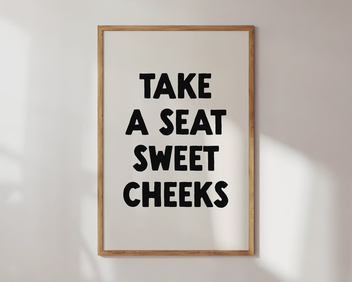 Take A Seat Sweet Cheeks Funny Bathroom Typography Quote Poster - Image 3