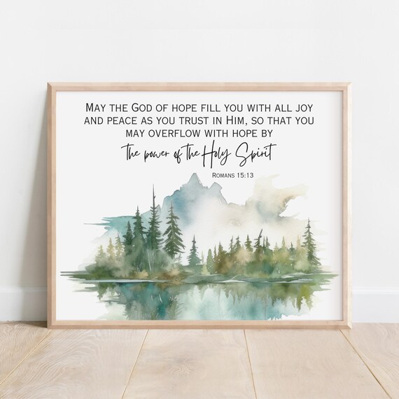 Romans 1513 May The God Of Hope Fill You With Joy And Peace As Trust In Him Bible Verse Wall Art Scripture Print Christian Gift 5x7