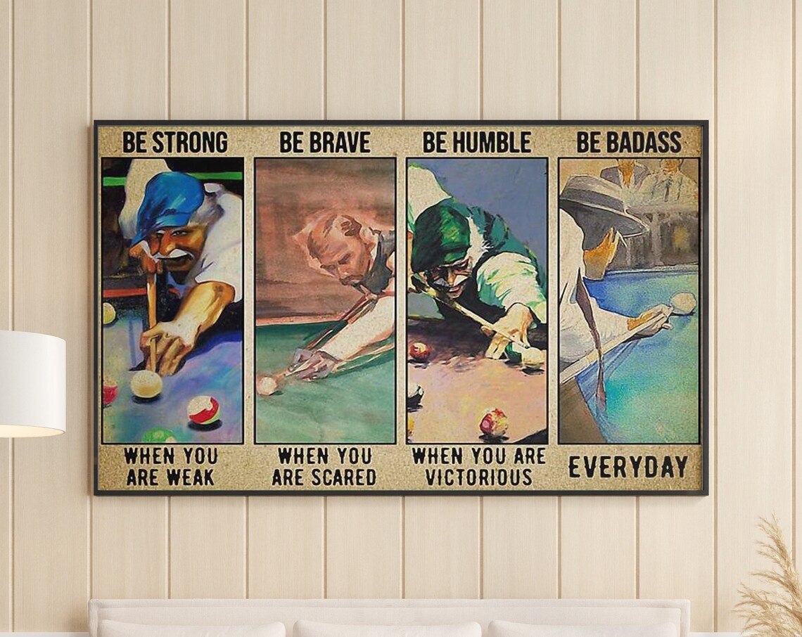 Billiards Man, Be Strong Be Brave Badass Quote Print