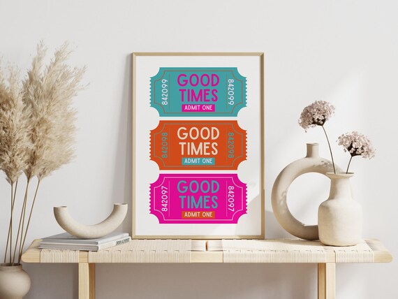 Good Times Admit One Retro Ticket Stub Colorful Typography Poster