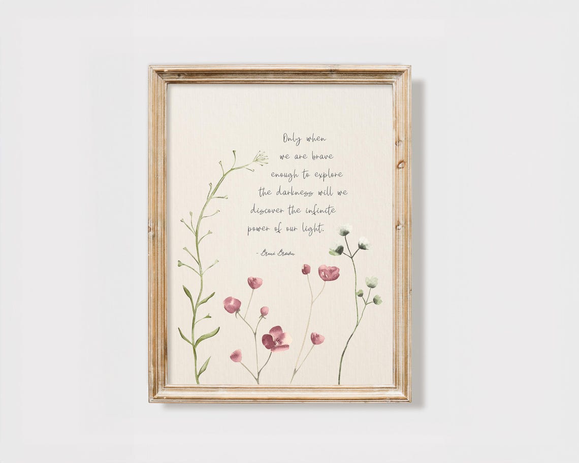Brene Brown Brave Enough to Explore the Darkness Wildflower Poster