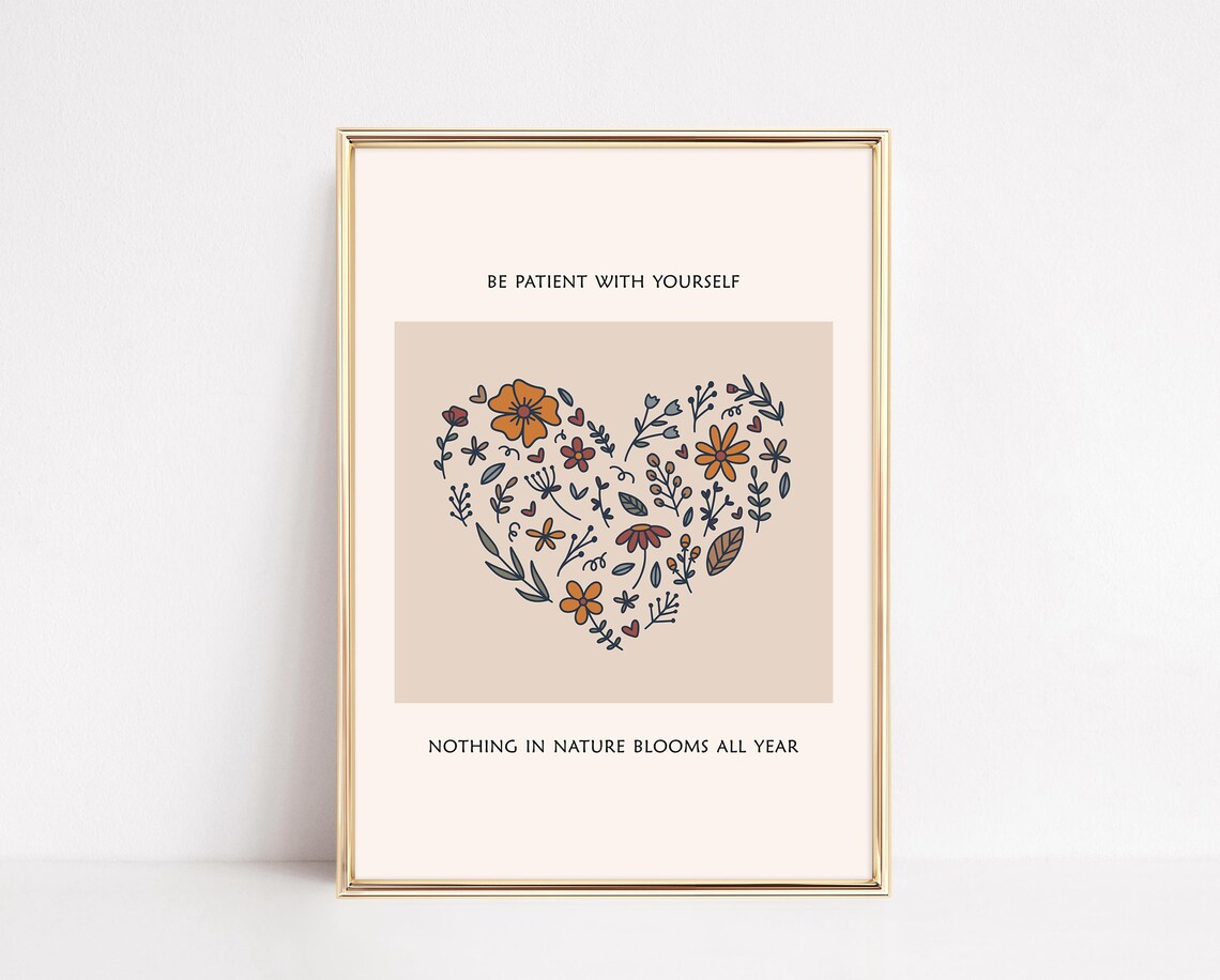 Be Patient With Yourself Floral Heart Bloom Nature Quote Poster - Image 3