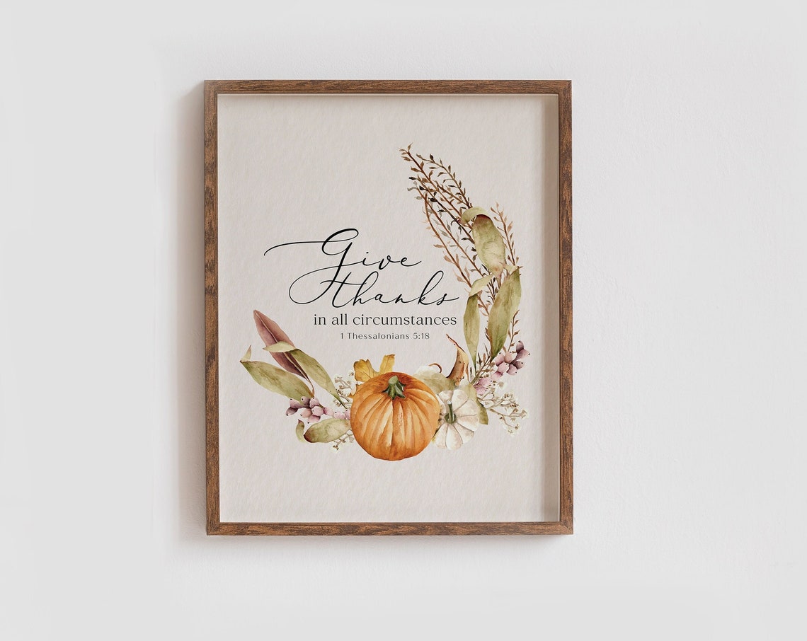 Give Thanks in All Circumstances 1 Thessalonians 5:18 Poster - Image 6