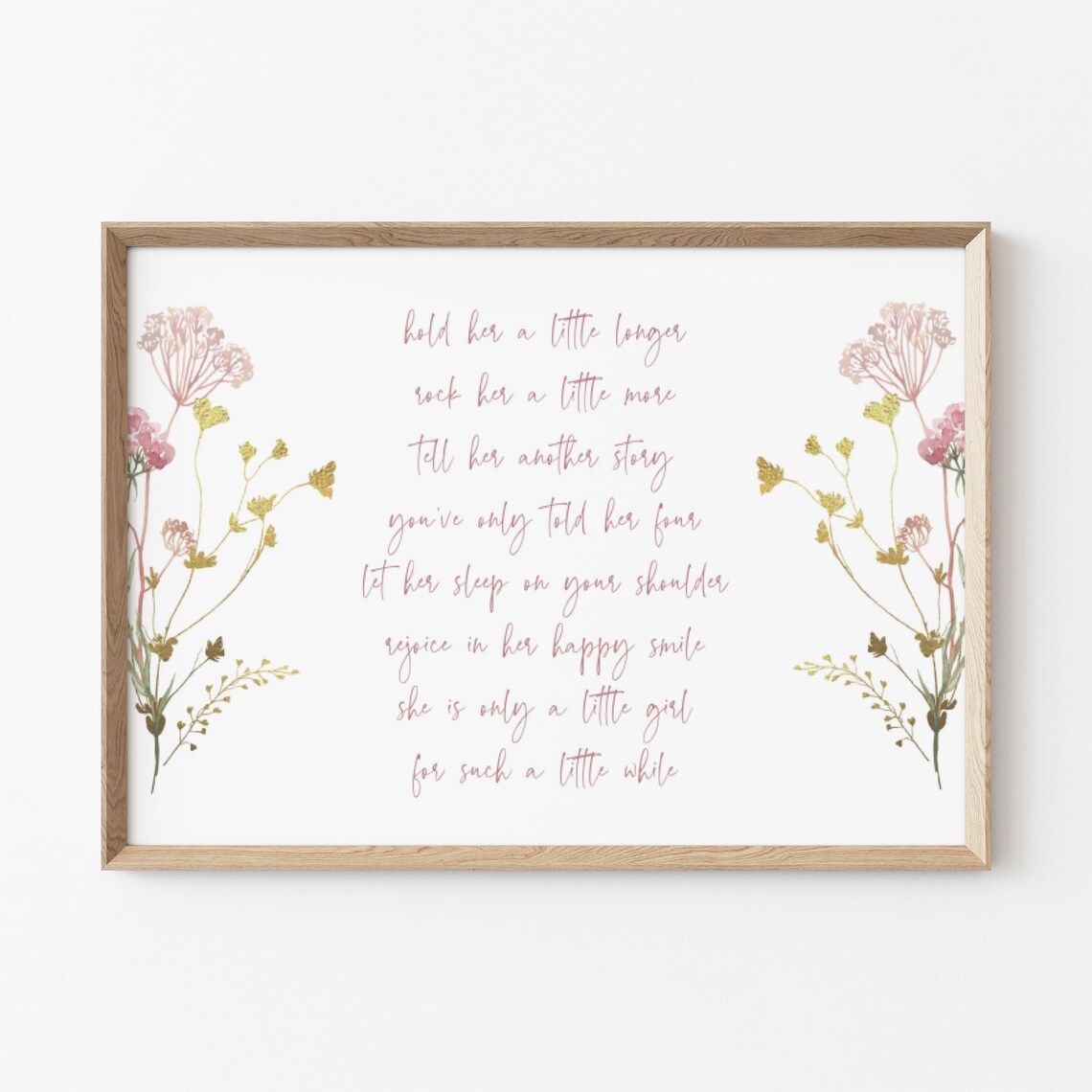 Hold Her a Little Longer Rock Her More Daughter Poem Art Poster