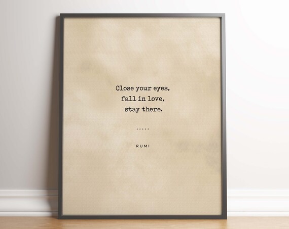 Rumi Close Your Eyes Fall in Love Stay There Typewriter Poster